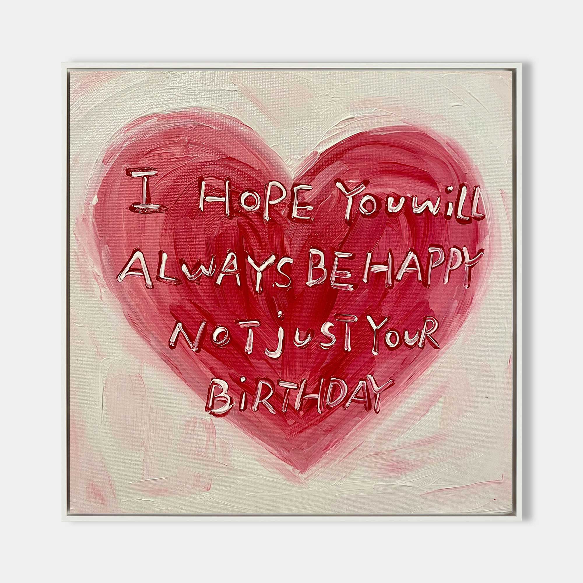 Heartfelt Red Abstract Oil Painting – Inspirational Birthday Text Art