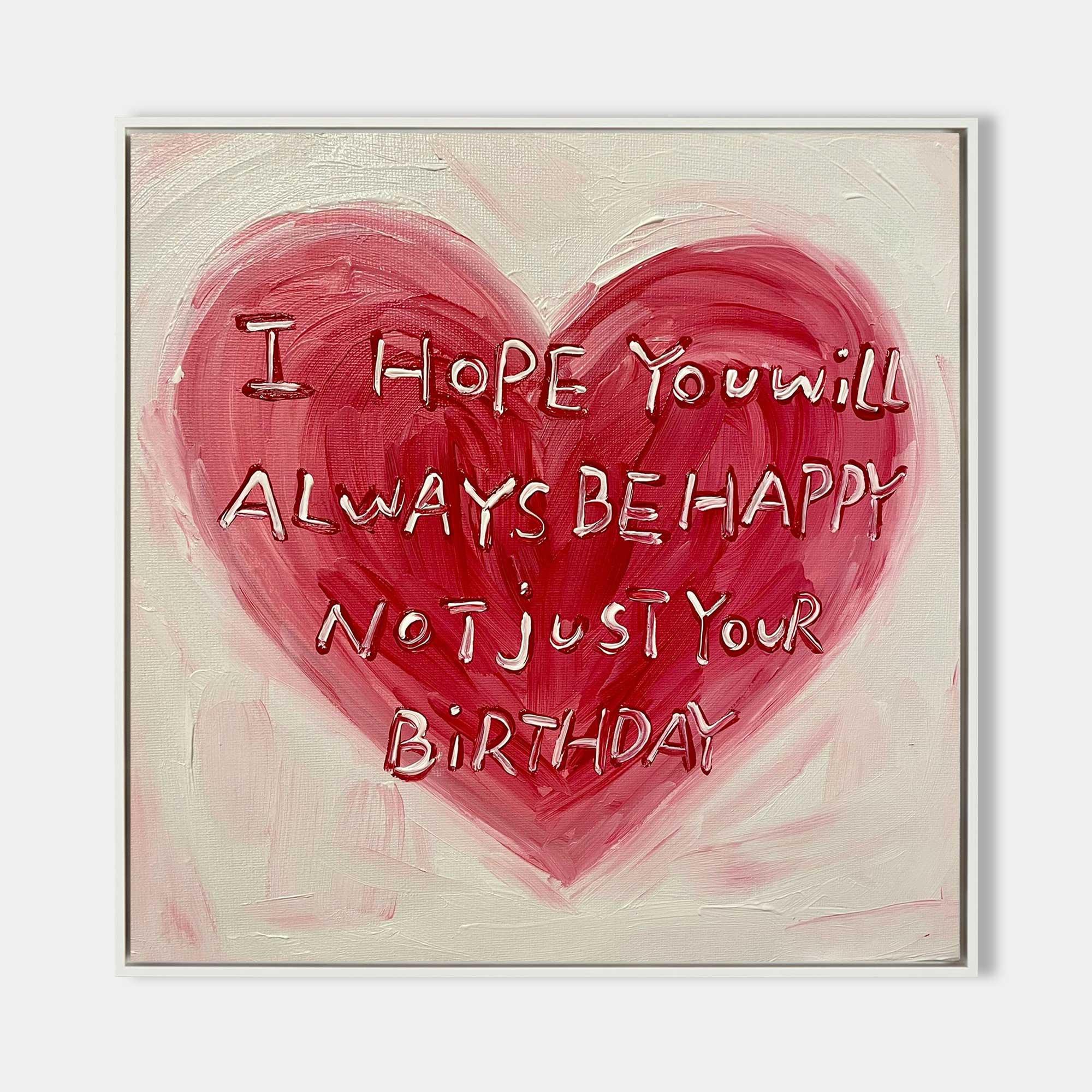 Heartfelt Red Abstract Oil Painting – Inspirational Birthday Text Art - artextured